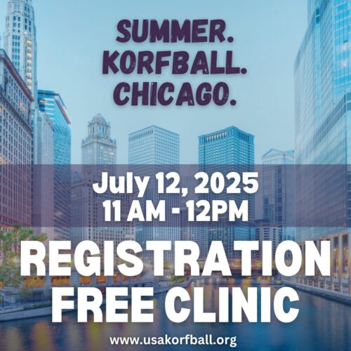 Promotional image for a free korfball clinic in Chicago. Text reads: “Summer. Korfball. Chicago. July 12, 2025, 11 AM - 12 PM. Registration Free Clinic. www.usakorfball.org” over a cityscape background featuring downtown Chicago buildings and a riverwalk.